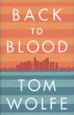 Back to Blood by Tom Wolfe