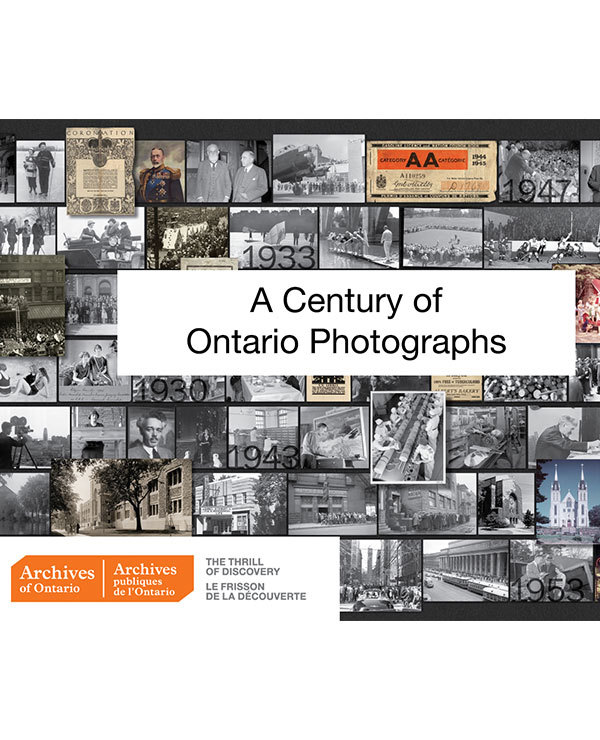Century of Ontario Photographs Archives of Ontario program Century of Ontario Photographs Archives of Ontario program