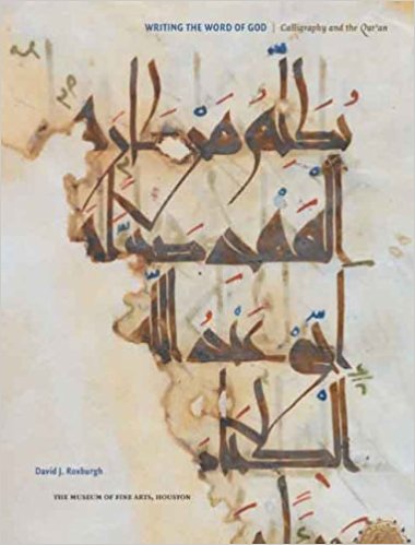 Writing the word of God  calligraphy and the Qur'an