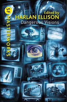 Dangerous Visions edited by Harlan Ellison