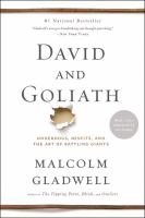 David and Goliath by Malcolm Gladwell David and Goliath by Malcolm Gladwell