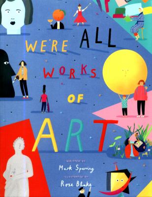 We're All Works of Art We're All Works of Art