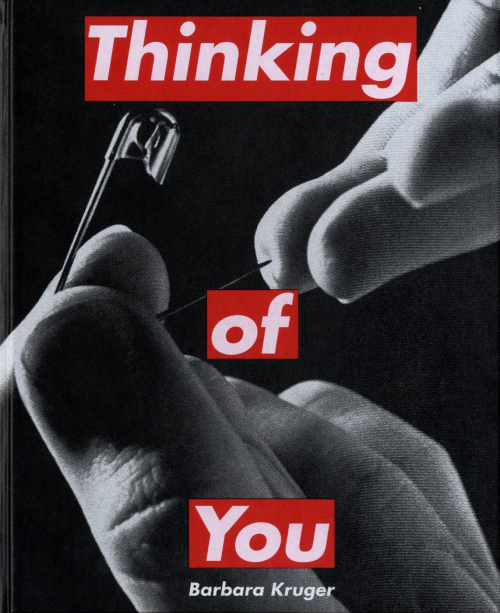 Barbara Kruger Thinking of You
