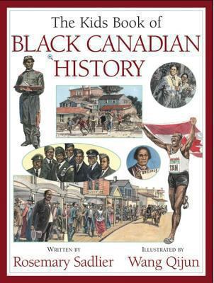 The kids book of Black Canadian history The kids book of Black Canadian history