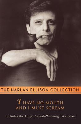 I Have No Mouth and I Must Scream by Harlan Ellison