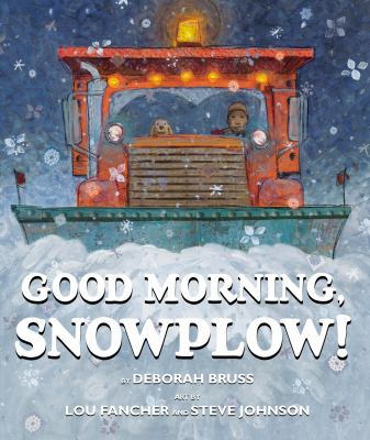 Good Morning Snowplow!