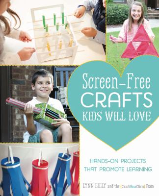 Screen Free Crafts Kids Will Love