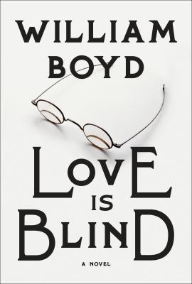 Love is Blind by William Boyd