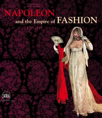Napoleon and the empire of fashion  1795-1815