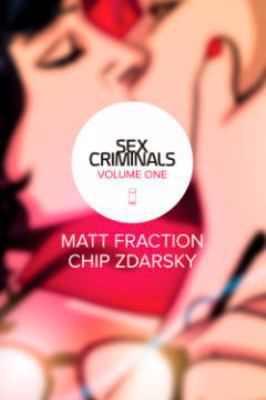Sex Criminals by Matt Fraction and Chip Zdarsky