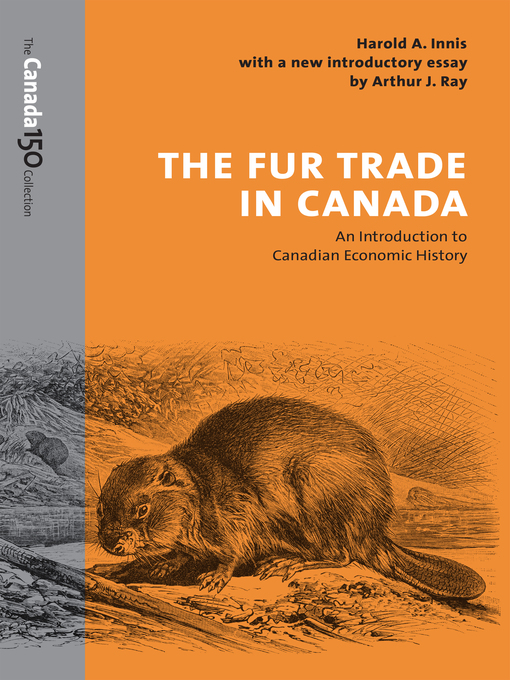 The fur trade in Canada an introduction to Canadian economic history Ebook
