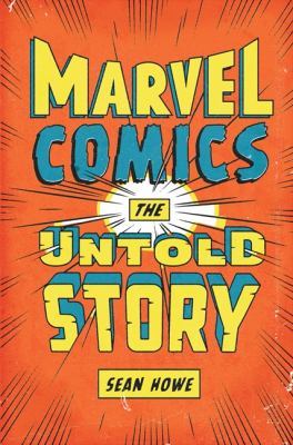 Marvel Comics The Untold Story Marvel Comics The Untold Story