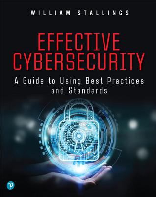 Effective cybersecurity - understanding and using standards and best practices