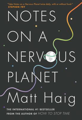 Notes on a Nervous Planet by Matt Haig