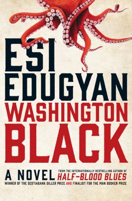 Washington Black by Esi Edugyan