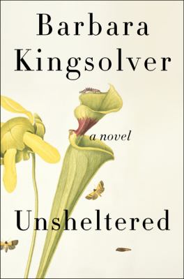 Unsheltered  by Barbara Kingsolver