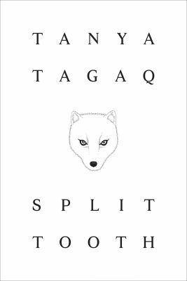 Split Tooth by Tanya Tagaq