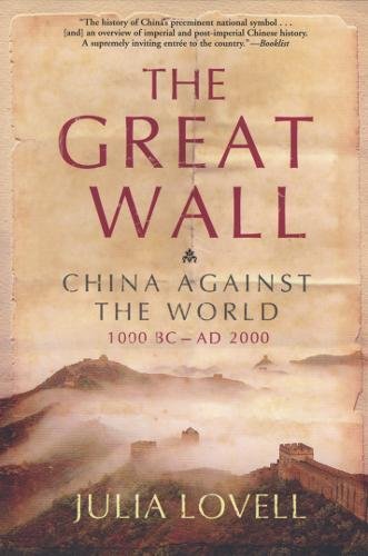 The Great Wall  China against the world  1000 BC-AD 2000