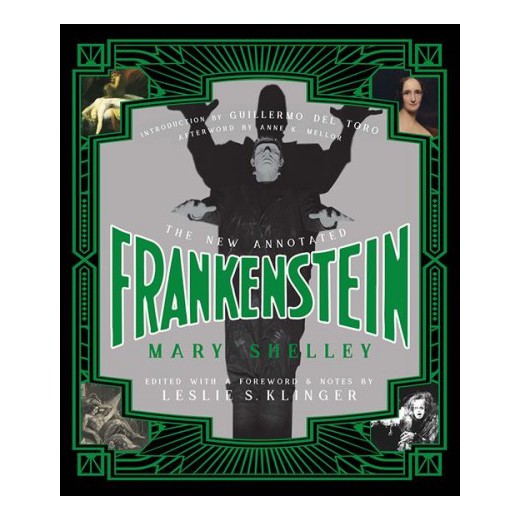 The New Anotated Frankenstein by Mary Shelly