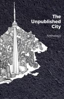 The unpublished city The unpublished city