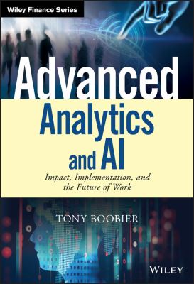 Advanced analytics and AI - impact  implementation  and the future of work