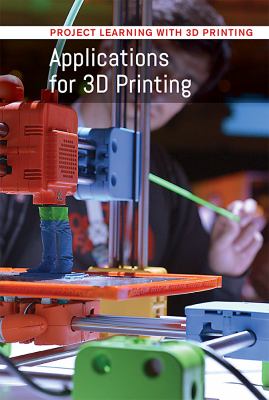 Applications for 3D printing