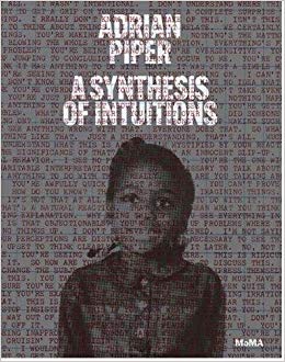 Adrian Piper A Sythesis of Intuitions