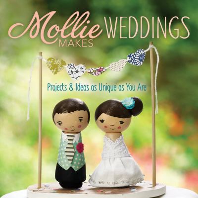 Mollie makes weddings  making  thrifting  collecting  crafting