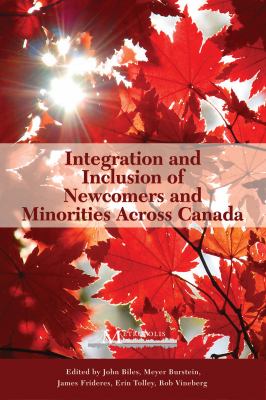 Integration and Inclusions of Newcomers and Minorities Across Canada