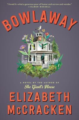 Bowlaway by Elizabeth McCracken