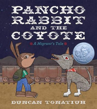 Pancho Rabbit and the Coyote - A Migrants Tale