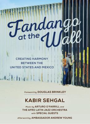 Fandango at the Wall  creating harmony between the United States and Mexico