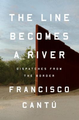 The line becomes a river  dispatches from the border