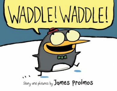 Waddle! Waddle! Waddle! Waddle!