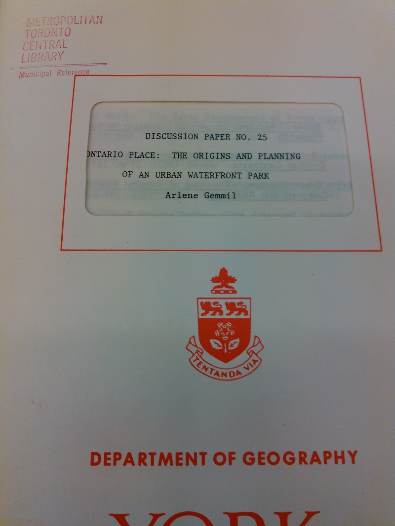 Arlene Gemmil Ontario Place The Origins and Planning of an Urban Waterfront Park Arlene Gemmil Ontario Place The Origins and Planning of an Urban Waterfront Park