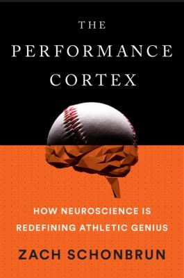 The performance cortex - how neuroscience is redefining athletic genius