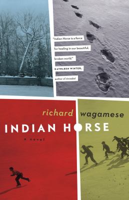 Indian Horse, Richard Wagamese