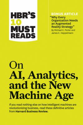 HBRs 10 Must Reads on AI Analytics and the new Machine Age