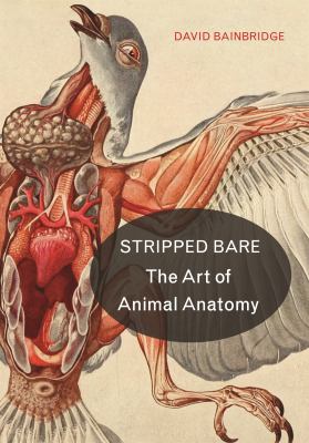 Stripped bare the art of animal anatomy Stripped bare the art of animal anatomy