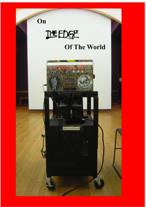 ON THE EDGE OF THE WORLD More fun and photos 20 June 6 30 at Beeton Hall at The Ref Library Come here the boom box regale you with period punky funky reggae new wave music Photos provided by Simon White Nick Slash