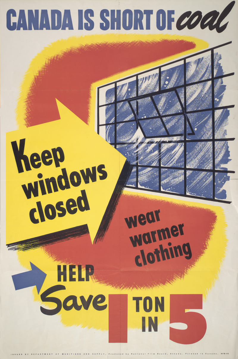 Poster showing an open window and message Canada is short of coal, keep windows closed wear warmer clothing help save 1 ton in 5