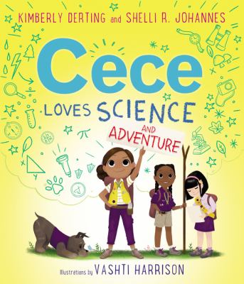 Cece Loves Science and Adventure by Kimberly Derting and Shelli R. Johannes
