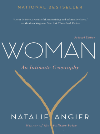 Woman An Intimate Geography by Natalie Angier