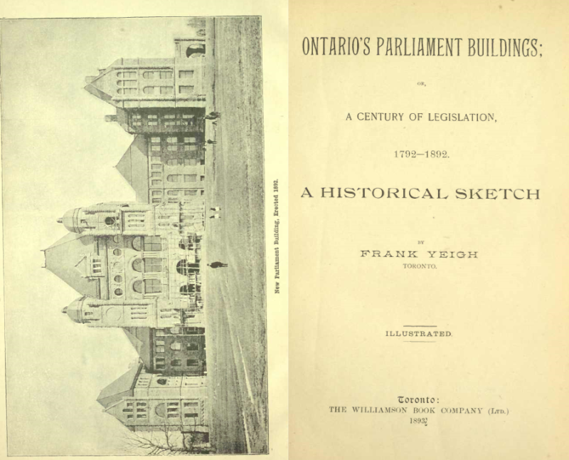 Ontario's parliament buildings or  A century of legislation  1792-1892