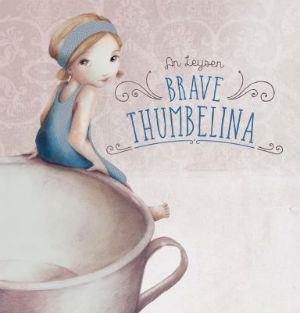Brave Thumbelina