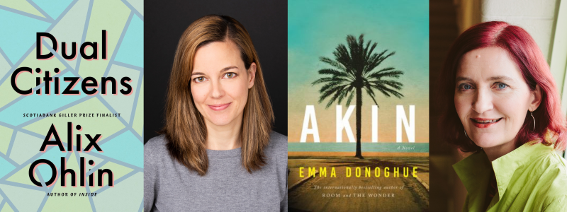 Dual Citizens by Alix Ohlin and Akin by Emma Donoghue