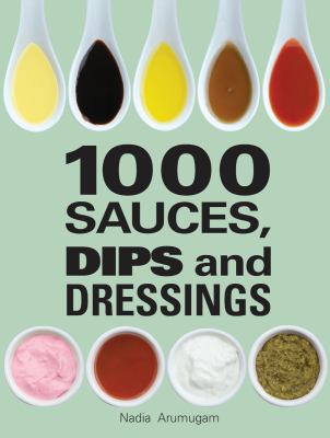 100 Sauces  dips and dressings
