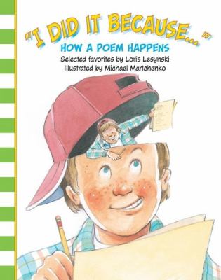 I Did It Because How a Poem Happens