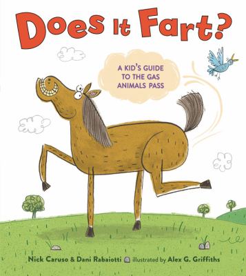 Does It Fart A Kid's Guide to the Gas Animals Pass by Nick Caruso and Dani Rabaiotti