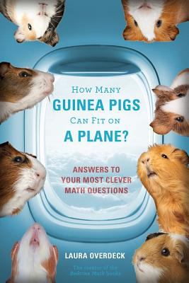 How Many Guinea Pigs Can Fit on a Plane by Laura Overdeck